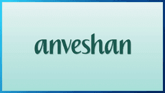 Anveshan